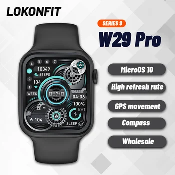 НОВЫЕ Смарт-часы W29 Pro 2,2 Дюйма Для Мужчин И Женщин Серии 9 Bluetooth Call Smartwatch С Высокой Частотой Обновления GPS Трекер NFC Компас